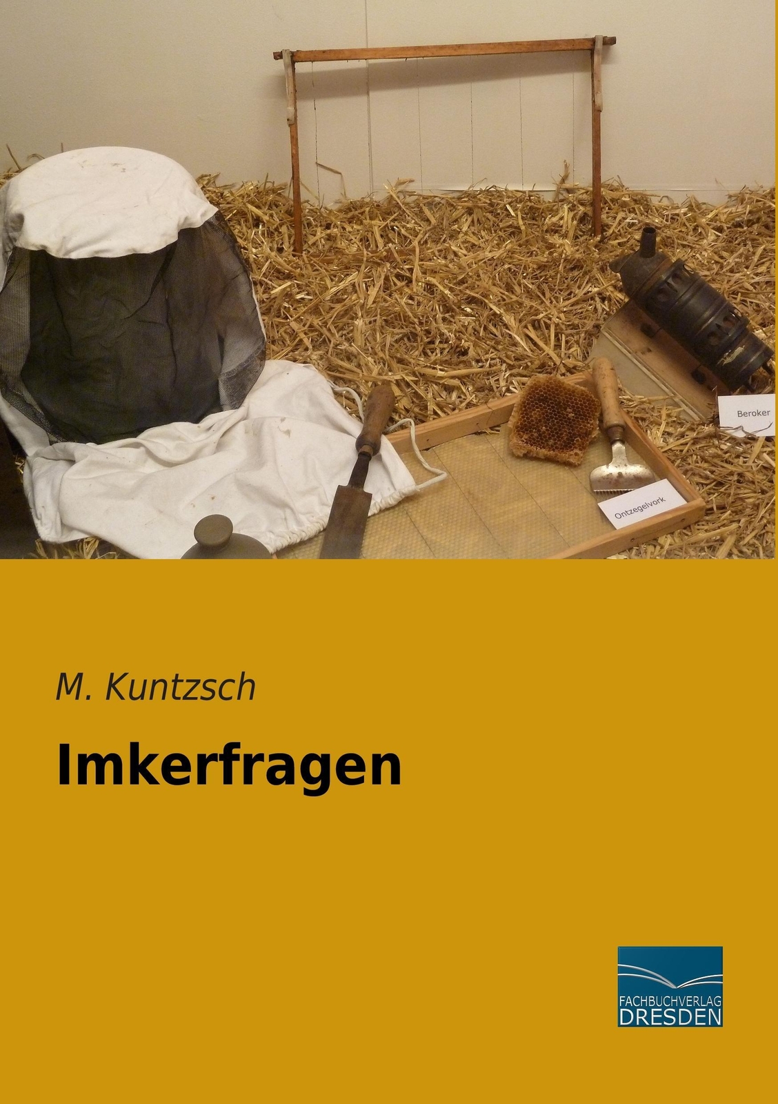 M. Kuntzsch | Imkerfragen | Taschenbuch | Deutsch (2015) | Paperback |