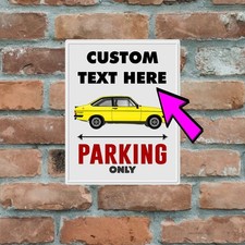 Custom Text Man Cave Metal Parking Sign Garage MK2 Ford Escort RS2000 Gift Ca...
