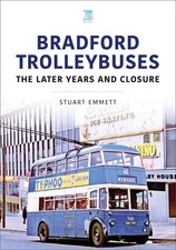 Bradford Trolleybuses: The Later Years and Closure (Britain's Buses Series), Emm