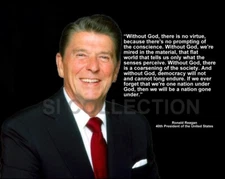 RONALD REAGAN "WITHOUT GOD, THERE IS NO VITURE..." QUOTE PHOTO VARIOUS SIZES