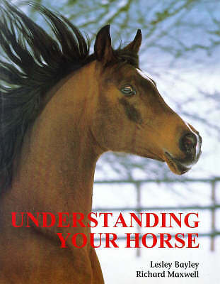 Understanding Your Horse: How to Overcome Common Behaviour Problems, Bayley, Les