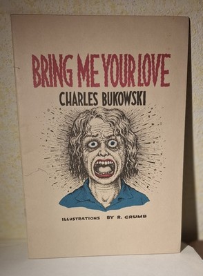 Charles BUKOWSKI, BRING ME YOUR LOVE (Black Sparrow Press 1998) Robert CRUMB