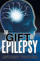 Anthony Fontana | The Gift Of Epilepsy | Taschenbuch | Englisch (2013)
