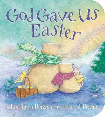 God Gave Us Easter (God Gave Us - Board book, by Bergren Lisa Tawn - Very Good