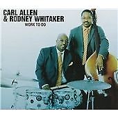 Carl Allen And Rodney Whitaker Work To Do CD New 673203104525