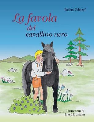La favola del cavallino nero by Barbara Schnepf (Paperback, 2013)