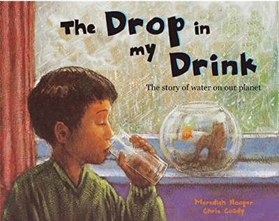 The Drop in my Drink: The Story of W... by Hooper, Meredith Paperback / softback