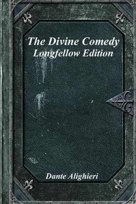 The Divine Comedy: Longfellow Edition by Dante Alighieri (English) Paperback Boo