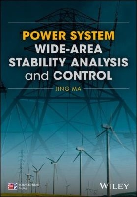 Power System Wide-area Stability Analysis and Control by Ma, Jing