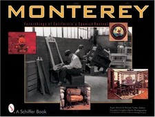 MONTEREY: FURNISHINGS OF CALIFORNIA'S SPANISH REVIVAL By Roger Renick & Michael