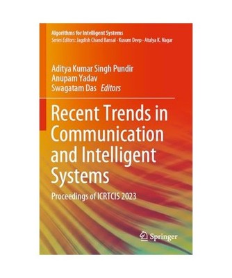 Recent Trends in Communication and Intelligent Systems: Proceedings of ICRTCIS 2