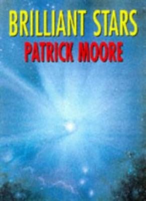 BRILLIANT STARS By PATRICK MOORE