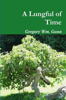 A Lungful of Time | Gregory Gunn | Taschenbuch | Kartoniert / Broschiert | 2014