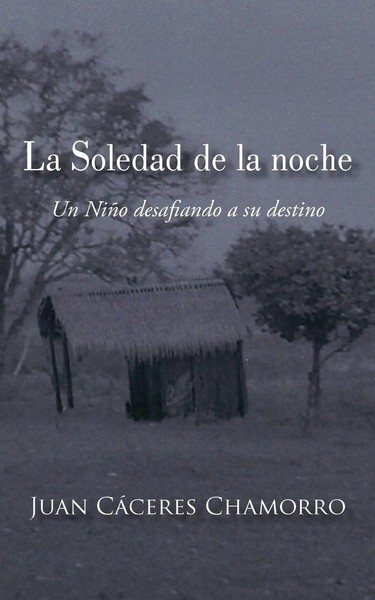 Juan C. Ceres Chamorro | La Soledad De La Noche | Taschenbuch | Spanisch (2011)-image