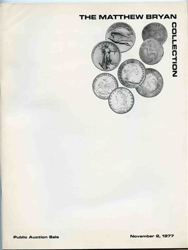 The Matthew Bryan Collection of United States Coins NASCA Catalog 1977