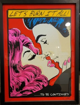 Signed Limited Edition Numbered Framed Print Let's Burn It All! Pop Art