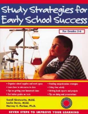 Study Strategies for Early School Success: Seven Steps to Improve Your Le - GOOD