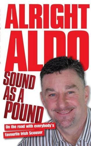 Alright Aldo: On the Road with Everybody's Favourit... by John Alridge Paperback - Imagen 1 de 2