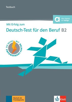 Mit Erfolg zum Deutsch-Test für den Beruf B2. Testbuch + online | Taschenbuch