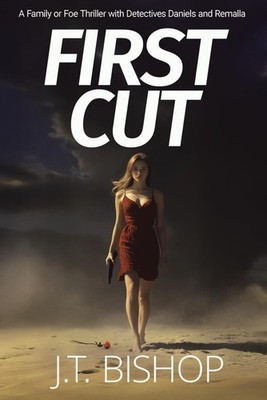 First Cut: A Novel of Suspense (Book One in the Detectives Daniels and Remalla S