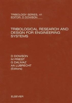 Tribological Research and Design for Engineering Systems - 9780444512437