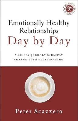 Peter Scazzero Emotionally Healthy Relationships Day by Day (Paperback)