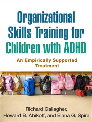 Organizational Skills Training for Children with ADHD: An Empirically Suppor...