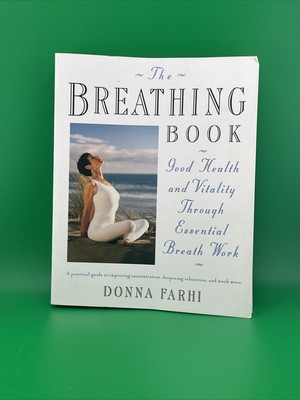 The Breathing Book: Good Health and Vitality Through Essential Brea