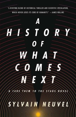 History of What Comes Next (Take Them to the Stars, 1)