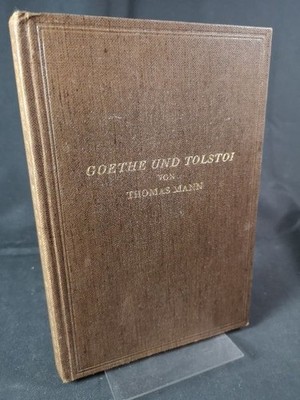 Goethe and Tolstoy. On the Problem of Humanity. Mann, Thomas: