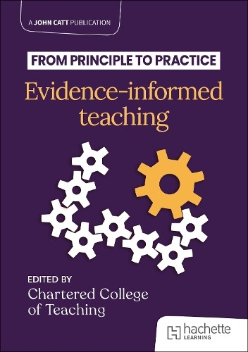 From principle to practice: Evidence-informed teaching by The Chartered College - Image 2