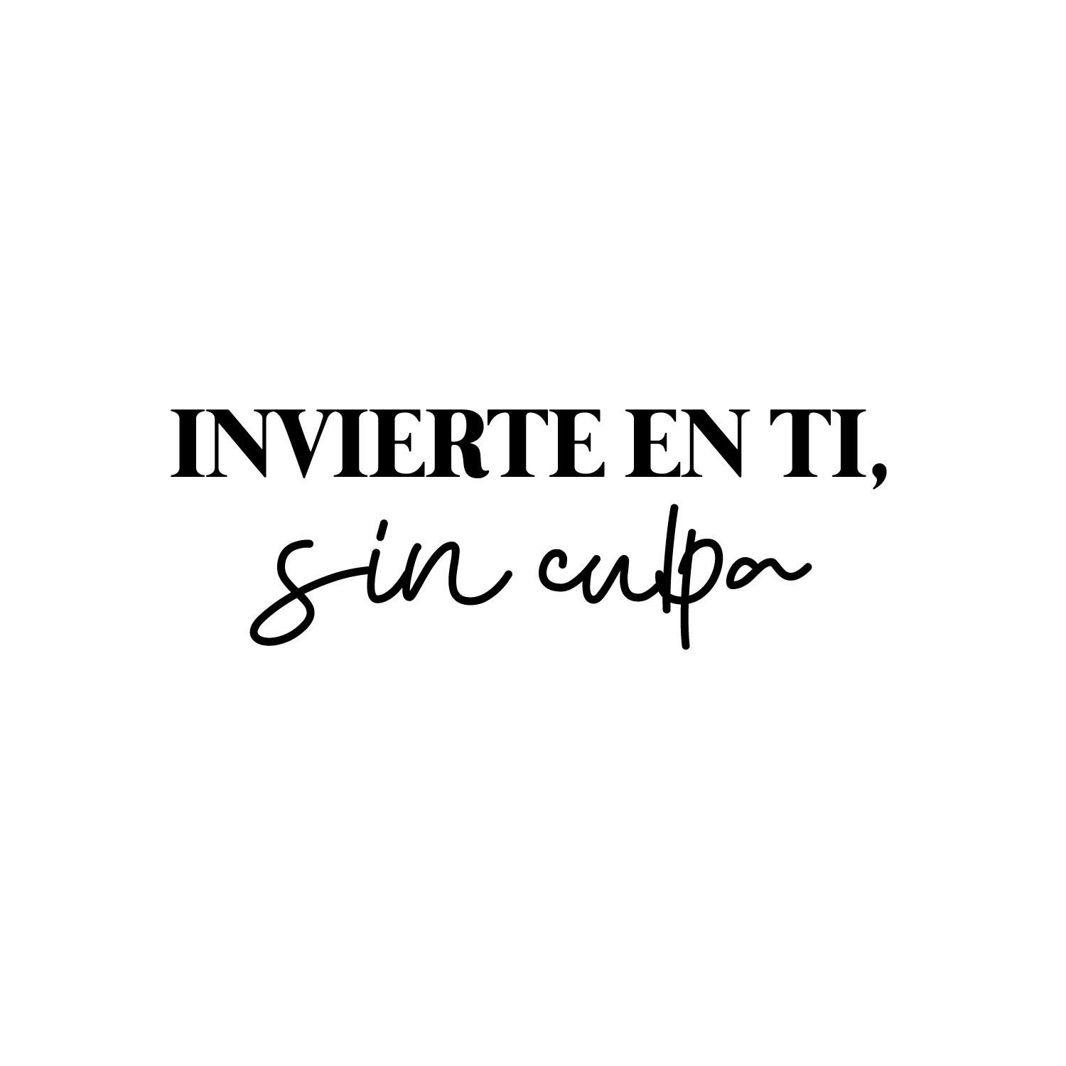 Invierte En Ti; Sin Culpa/Invest in You; Without Guilt - Black 8.5" x 25" Wall