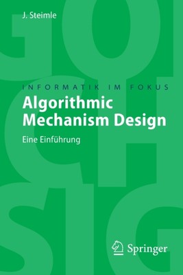 Steimle - Algorithmic Mechanism Design   Eine Einfhrung - New paperba - P555z