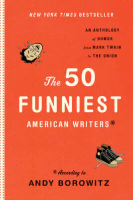The 50 Funniest American Writers*: An Anthology of Humor from Mark T - VERY GOOD