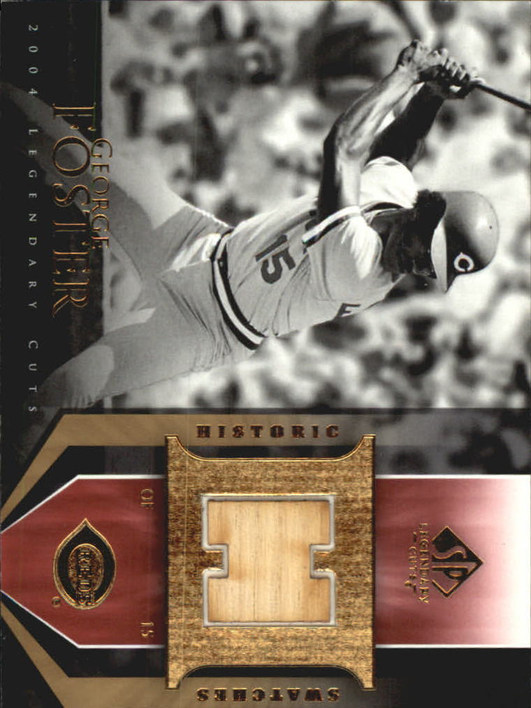 2004 SP Legendary Cuts Historic Swatches #GF George Foster Bat