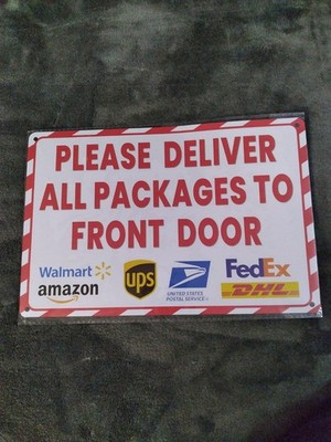 Package Delivery Sign - Please Deliver All Packages to Front Door - New - 12''×8''