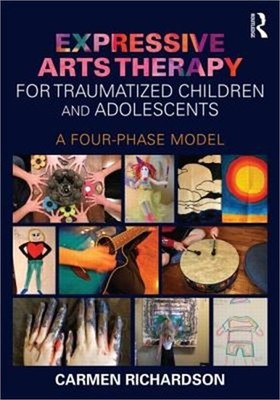 Expressive Arts Therapy for Traumatized Children and Adolescents: A Four-Phase M