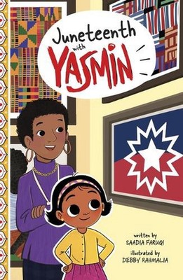 Juneteenth with Yasmin by Saadia Faruqi Hardcover Book