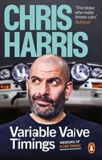 Variable Valve Timings: Memoirs of a car tragic by Chris Harris Paperback Book