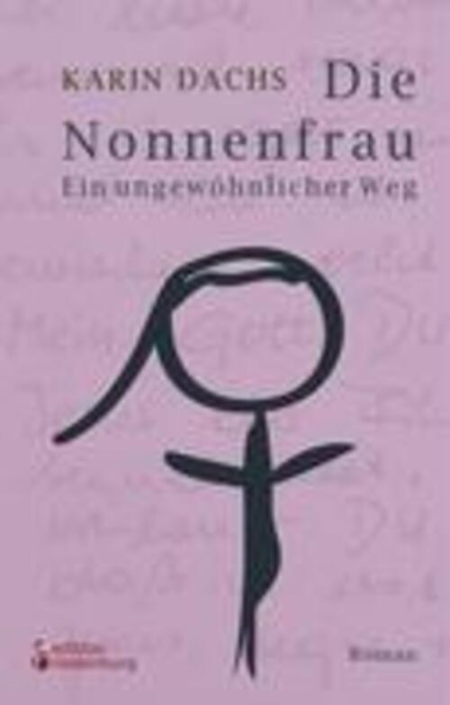 Thumbnail - Die Nonnenfrau. Ein Ungewöhnlicher Weg Karin Dachs Taschenbuch