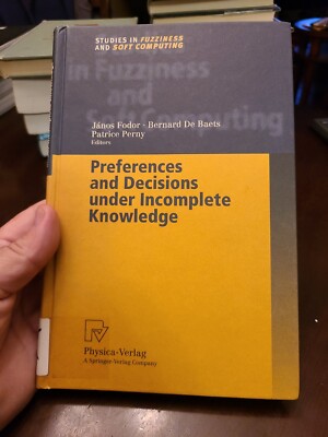 Studies in Fuzziness and Soft Computing Ser.: Preferences and Decisions under...