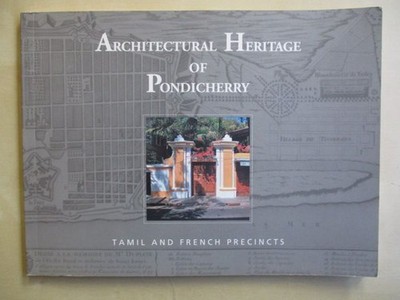 Architectural Heritage of Pondicherry Tamil and French Precincts Indian National