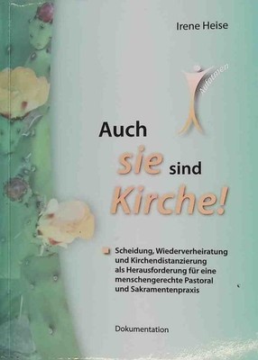 Auch sie sind Kirche! : Scheidung, Wiederverheiratung und Kirchendistanz 2126285