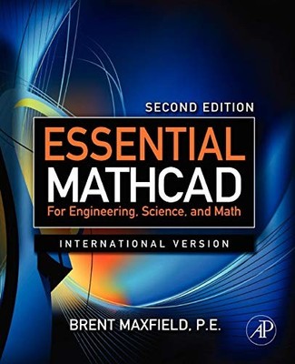 Essential Mathcad for Engineering, Science, and Math ISE by Brent Maxfield NEW