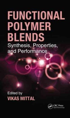 Functional Polymer Blends : Synthesis, Properties, and Performance, Hardcover...