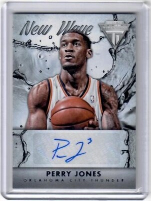 Perry Jones Collection 2013-14 Titanium Perry Jones New Wave Auto Card Oklahoma City Thunder ...