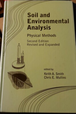 Soil and Environmental Analysis : Physical Methods, Revised, and Expanded by...