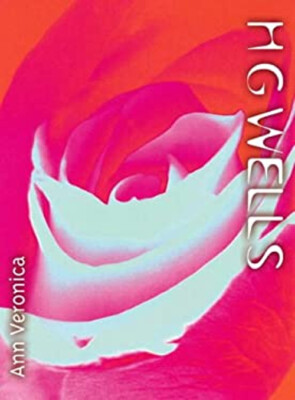 Ann Veronica : A Modern Love Story Hardcover H. G. Wells