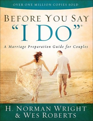 Before You Say ''''I Do: A Marriage P..., Wright, H. Norm