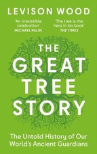 The Great Tree Story by Levison Wood Paperback